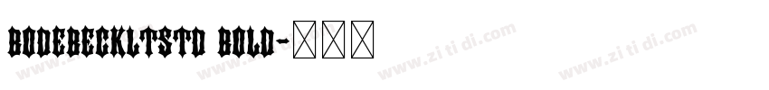 bodebeckltstd bold字体转换 bodebeckltstd bold字体转换